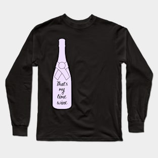 My time wine Long Sleeve T-Shirt